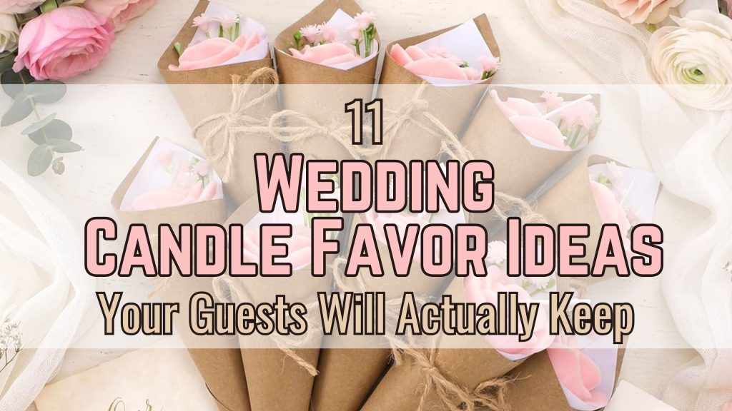 11 wedding candle favor ideas your guests will actually keep