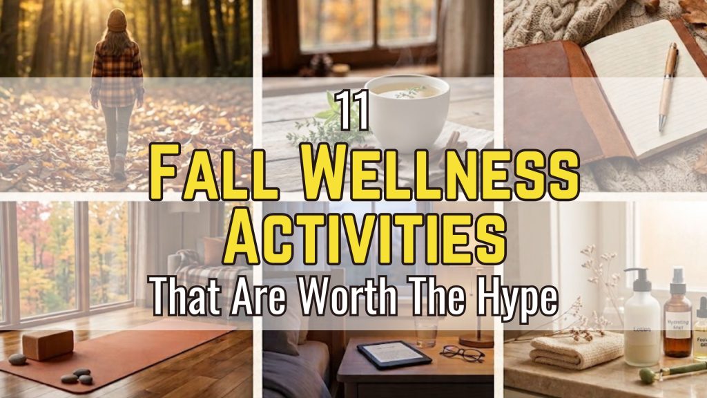 11 Fall Wellness Activities That Are Worth The Hype