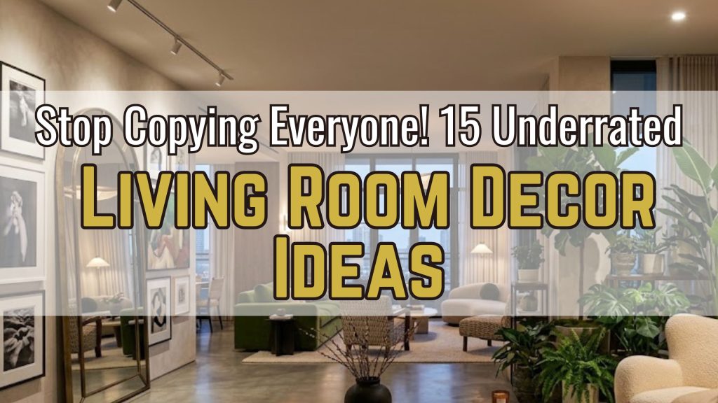 Stop Copying Everyone — 15 Underrated Living Room Decor Ideas