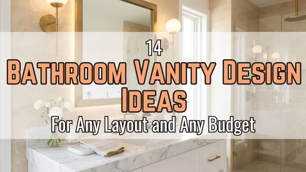14 Bathroom Vanity Design Ideas for Any Layout and Any Budget