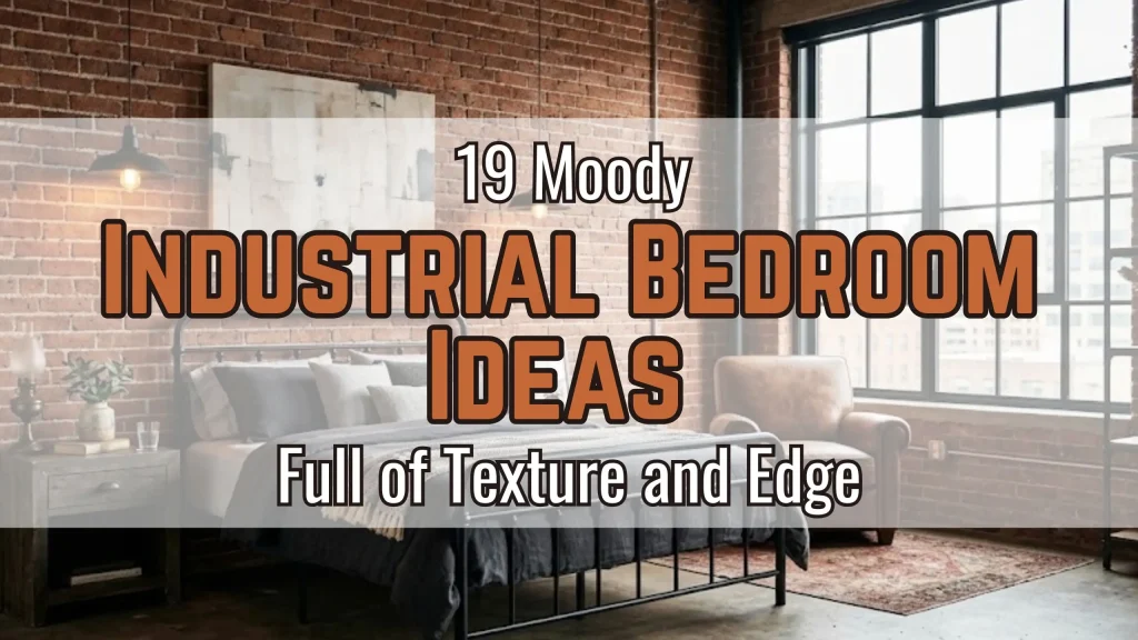 19 Moody Industrial Bedroom Ideas Full of Texture and Edge